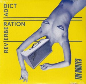 The Routes - Reverberation Addict   (CD)
