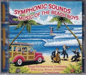 Royal Philharmonic Orchestra - Symphonic Sounds  - Music of The Beach Boys   (CD)