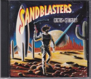 Sandblasters - Cactus Stingray   (CD)