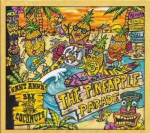 Sant Anna Bay Coconuts - The Pineapple Parade   (CD)