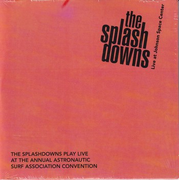 The Splashdowns - Live at Johnson Space Center   (CD)