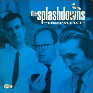 The Splashdowns - The Space Act   (LP)