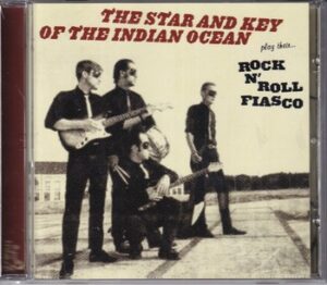 The Star and Key of the Indian Ocean - Rock N' Roll Fiasco  (CD)