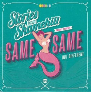 Stories from Shamehill - Same Same but Different   (CD-EP)