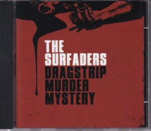 The Surfaders - Dragstrip Murder Mystery   (CD)