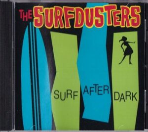 The Surfdusters - Surf after Dark   (CD)