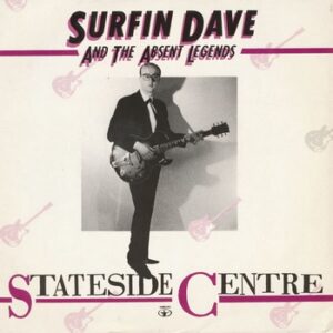 Surfin Dave and The Absent Legends - Stateside Centre   (7")