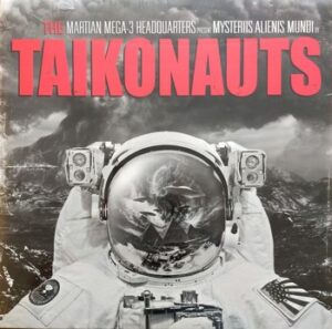 The Taikonauts - Mysteriis Alienis Mundi   (LP)