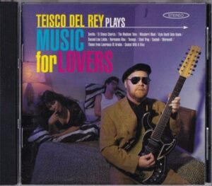 Teisco Del Rey - Plays Music for Lovers   (CD)