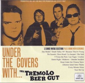 The Tremolo Beer Gut - Under the Covers with ...   (CD)