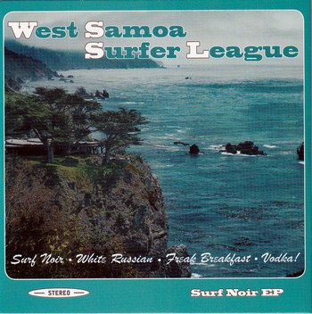 West Samoa Surfer League - Surf Noir   (CD-EP)