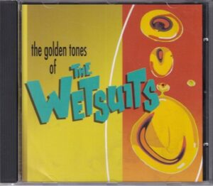 The Wetsuits - The Golden tones of The Wetsuits   (CD)