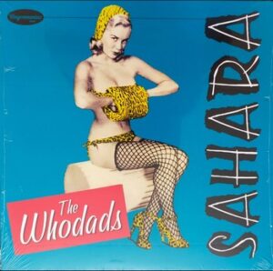 The Whodads - Sahara   (10")