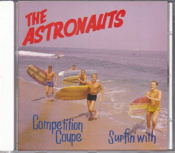 The Astronauts - Competition Coupe / Surfin' with The Astronauts   (CD)