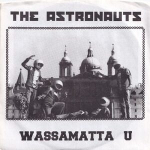 The Astronauts – Wassamatta U   (7"-EP)