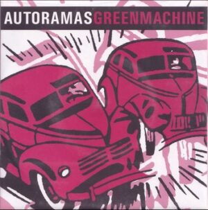 Autoramas / Green Machine   (Split 7")