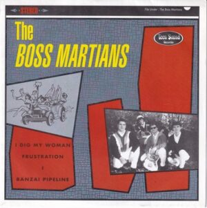 The Boss Martians – I Dig my Woman   (7"-EP)