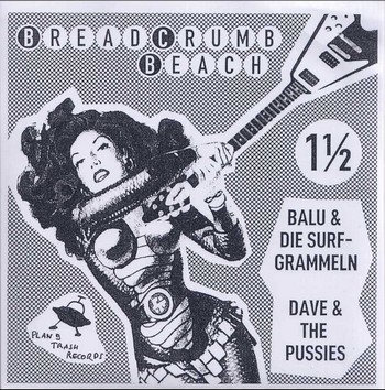 Balu & Die Surfgrammeln / Dave & The Pussies – Breadcrumb Beach   (Split 7″)