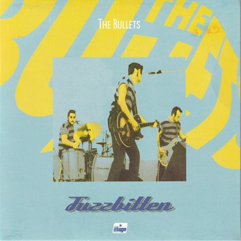 The Bullets – Fuzzbitten   (7")