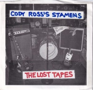 Cody Ross’s Stamens – The Lost Tapes   (7")