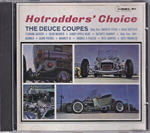 The Deuce Coupes - Hotrodders' Choice   (CD)