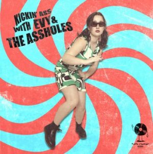 Evy & The Assholes - Kickin' Ass   (7"-EP)