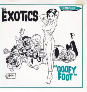 The Exotics – Goofy Foot   (7")