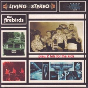 The Firebirds – Play 2 Hits for the Kids   (7")