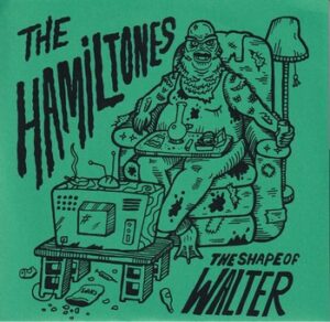 The Hamiltones – The Shape of Walter   (7"-EP)