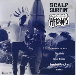 The Hekawis – Scalp Surfin’   (7"-EP)