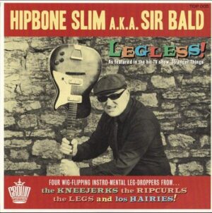 Hipbone Slim a.k.a. Sir Bald - Legless!   (7"-EP)