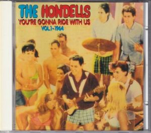 The Hondells - You're Gonna Ride with Us, Vol. 1-1964   (CD)
