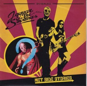 Jaguar & The Savanas - Wet Side Stories   (7")