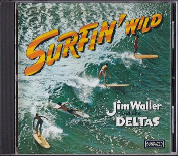 Jim Waller and The Deltas - Surfin' Wild   (CD)