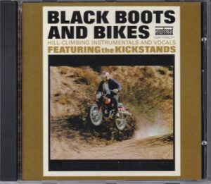 The Kickstands - Black Boots and Bikes   (CD)