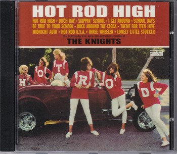 The Knights - Hot Rod High   (CD)