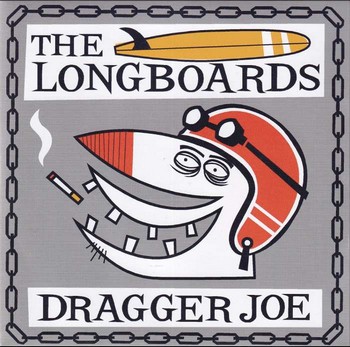 The Longboards - Dragger Joe (7")