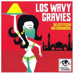 Los Wavy Gravies - Delicatessen Instromundial   (7"-EP)