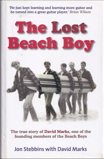 The Lost Beach Boy – The True Story of David Marks   (Book)