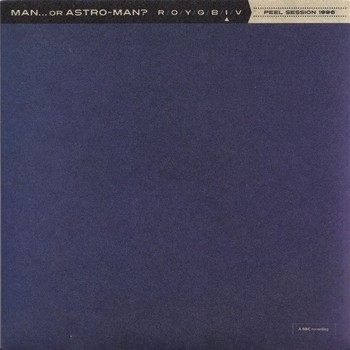 Man... or Astro-Man? - Peel Sessions 1996   (7"-EP)