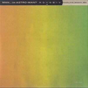 Man... or Astro-Man? - Radcliffe Sessions 1994  (7"-EP)