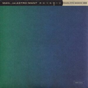 Man... or Astro-Man? - Radcliffe Sessions 1996   (7"-EP)