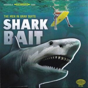 The Men in Gray Suits - Shark Bait   (7"-EP)
