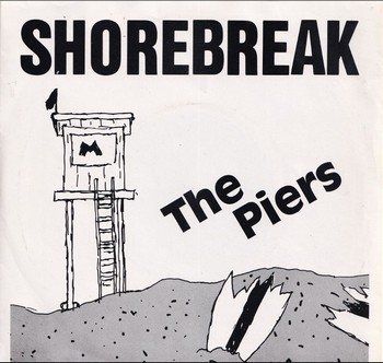 The Piers – Shorebreak   (7"-EP)