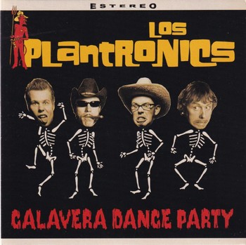 Los Plantronics - Calavera Dance Party   (7")