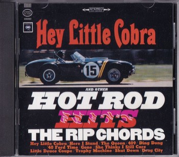 The Rip Chords - Hey Little Cobra and other Hot Rod Hits   (CD)
