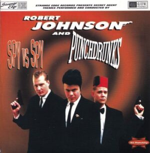 Robert Johnson and The Punchdrunks - Spy vs Spy   (7")