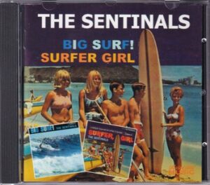 The Sentinals - Big Surf / Surfer Girl   (CD)