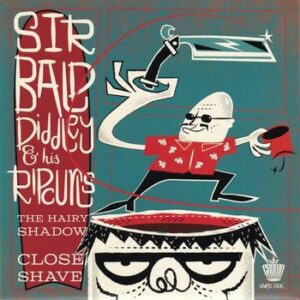 Sir Bald Diddley & His Ripcurls - The Hairy Shadow   (7")
