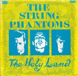 The String Phantoms - The Holy Land   (7")